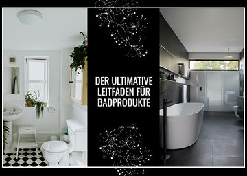 Der ultimative Leitfaden für Badezimmerprodukte